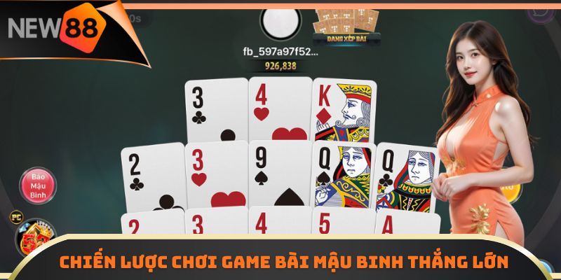 Chiến lược chơi game bài Mậu Binh thắng lớn